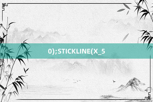 0);STICKLINE(X_5